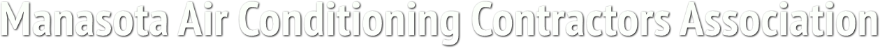 Manasota Air Conditioning Contractors Association Manasota Air Conditioning Contractors Association